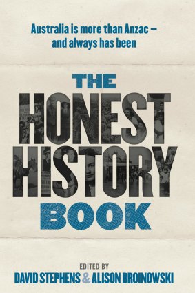<i>The Honest History Book<i/>, edited by David Stephens & Alison Broinowski.