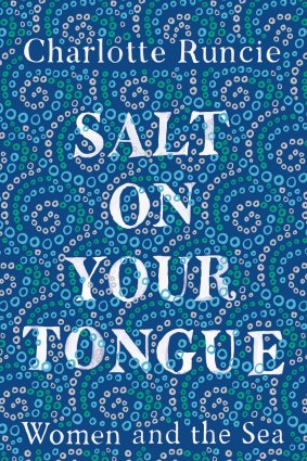 Salt On Your Tongue by Charlotte Runcie.