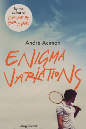 Enigma Variations by Andre Aciman.