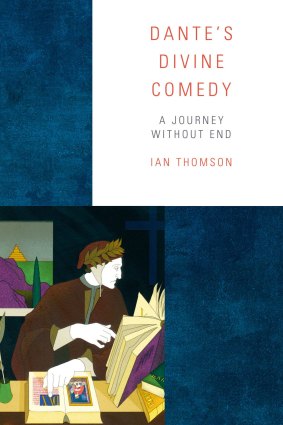 Dante's Divine Comedy: A Journey Without End by Ian Thomson.