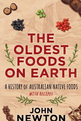 <i>The Oldest Foods on Earth</i>, by 
John Newton.