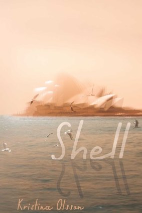 Shell. By Kristina Olsson.

