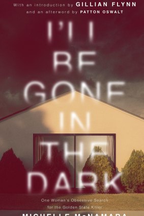 <i>I'll be Gone in the Dark</i>,
 by Michelle McNamara.