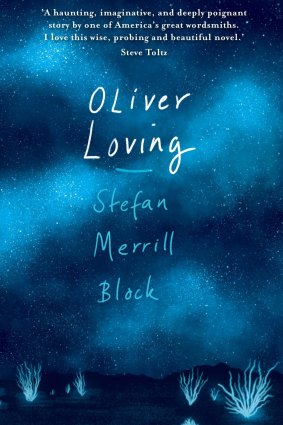 Oliver Loving. Stefan Merrill Block
