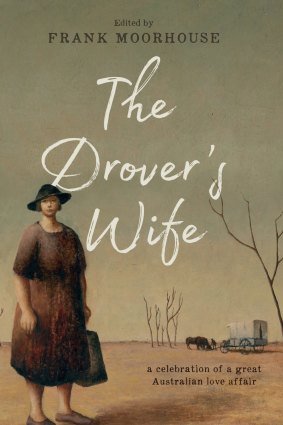 The Drover's Wife edited by Frank Moorhouse.