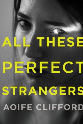 All These perfect Strangers, by Aoife Clifford
