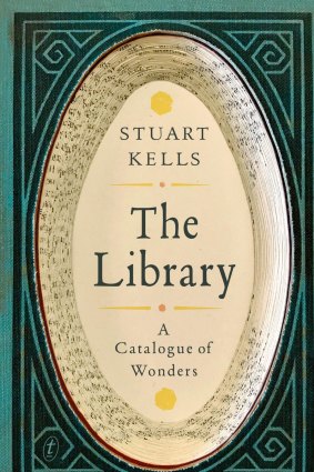 The Library: A Catalogue of Wonders by Stuart Kells, out now via Text Publishing. $32.99.