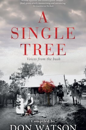 A Single Tree. Compiled by Don Watson.