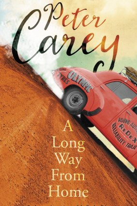 <i>A Long Way from Home</i>, by Peter Carey.