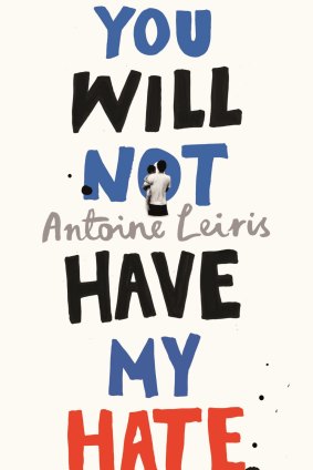 You Will Not Have My Hate. By Antoine Leirs.
