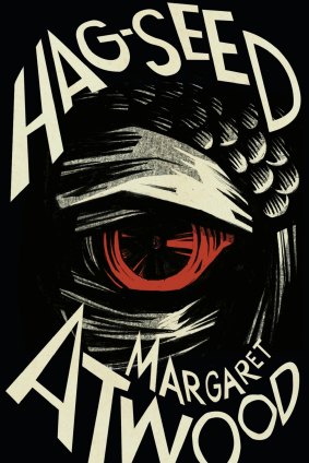 <i>Hag-Seed</i> by Margaret Atwood.