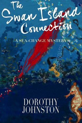 The Swan Island Connection. By Dorothy Johnston.