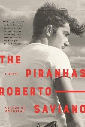 The Piranhas. By Roberto Saviano.