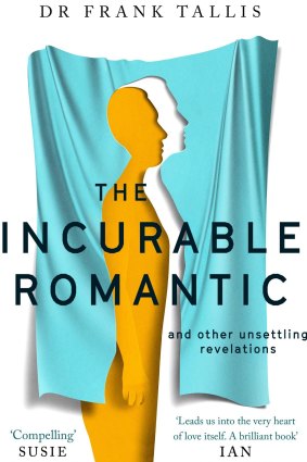 The Incurable Romantic. By Frank Tallis.
