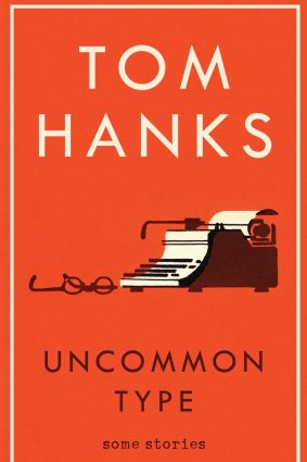 Uncommon Type. By Tom Hanks.