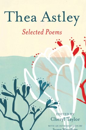 Thea Astley: Selected Poems.