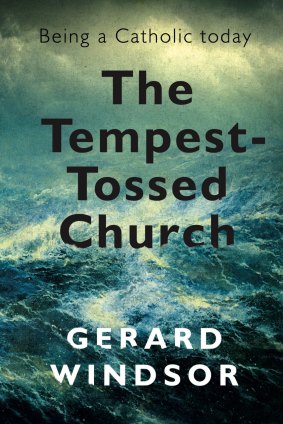 The Tempest-Tossed Church by Gerard Windsor.