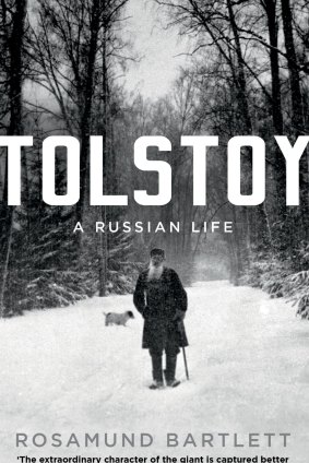 Tolstoy: A Russian Life by Rosamund Bartlett.