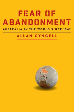 'Fear of Abandonment' by Allan Gyngell.