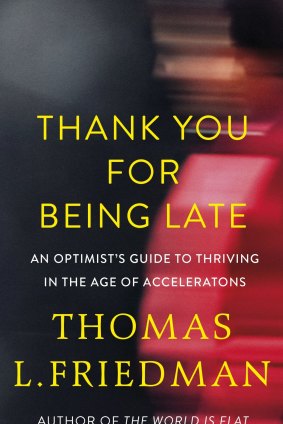 Thank You for Being Late, by Thomas Friedman.