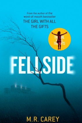 <i>Fellside</i>, by M.R. Carey. Hachette. $29.99.
