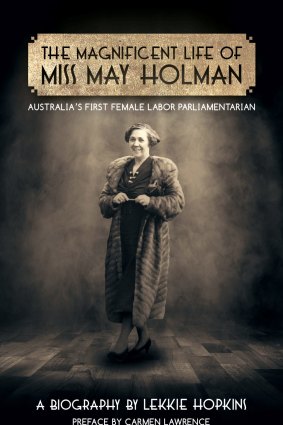 The Magnificent Life of Miss May Holman by
Lekkie Hopkins.