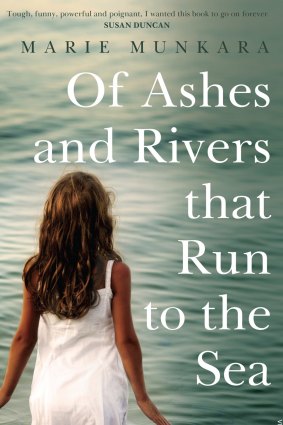 <I>Of Ashes and Rivers that Run to the Sea</I> by Marie Munkara.