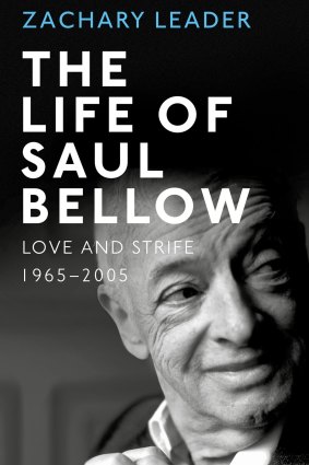 The Life of Saul Bellow by Zachary Leader.