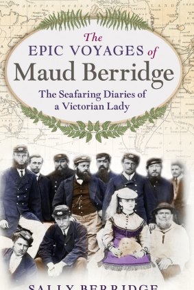 The Epic Voyages of Maud Berridge, published by Bloomsbury.