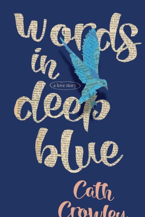 <i>Words in Deep Blue</i> by Cath Crowley.