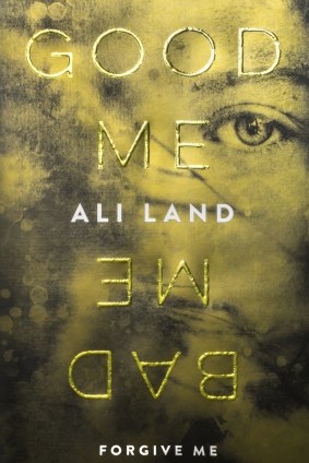 <i>Good Me, Bad Me</i> by Ali Land. 