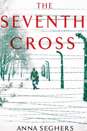 The Seventh Cross. By Anna Seghers.