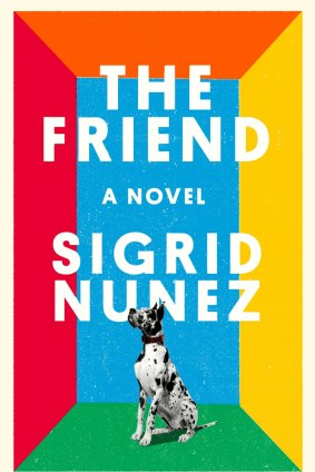 The Friend by Sigrid Nunez.

