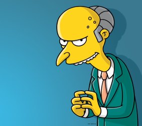 Mr Burns: Dramatic inspiration.