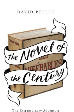 <i>The Novel of the Century</i> by David Bellos.