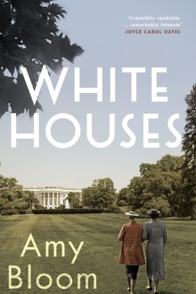 White Houses by Amy Bloom.