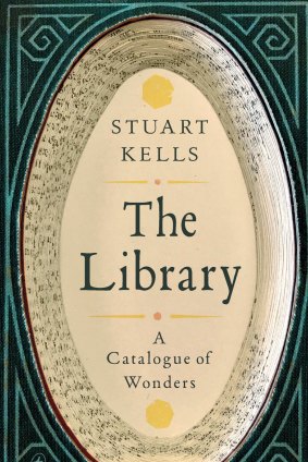 The Library: A Catalogue of Wonders, by Stuart Kells.
