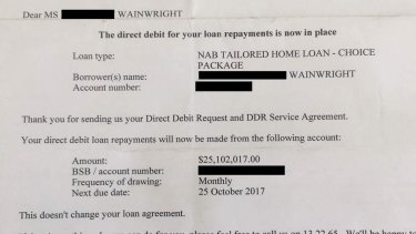 Clare Wainwright received a letter from the National Australia Bank confirming her monthly mortgage repayment would be $25.1 million.