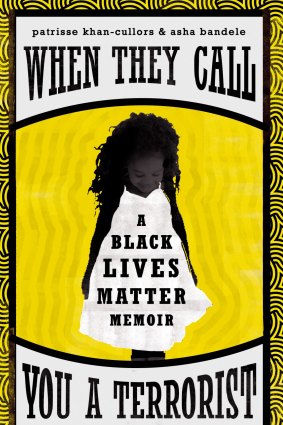 <i>When They Call You A Terrorist</i> by patrisse khan-cullors and asha bandele.