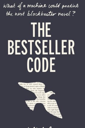The Bestseller Code. By Jodie Archer & Matthew Jockers.