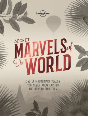 Lonely Planet's new book, <i>Secret Marvels of the World</i>.
