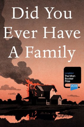Did You Ever have a Family, by Bill Clegg.