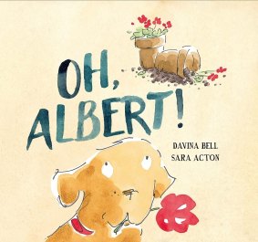 Oh, Albert! (Penguin. 32 pp. $24.99) by Davina Bell.