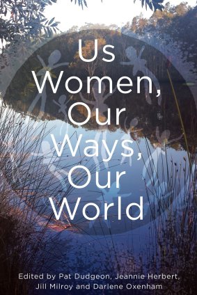 <i>Us Women, Our ways, Our World</i>, eds., Dudgeon, Herbert, Milroy and Oxenham.
