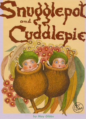 Childhood favourites Snugglepot and Cuddlepie
             
 
 
 
