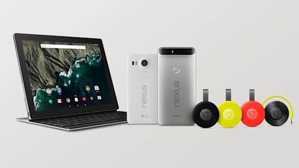 The Pixel C tablet, LG Nexus 5X, Huawei Nexus 6P, new Chromescasts and Chromecast Audio.