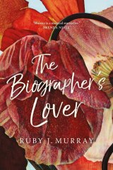The Biographer's Lover by Ruby J. Murray.