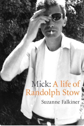<i>Mick: A Life of Randolph Stow</i>, by Suzanne Falkiner.