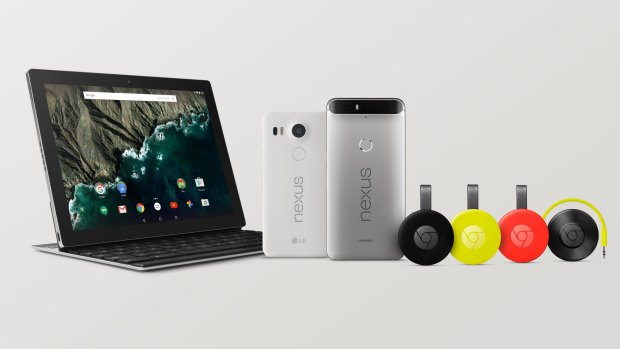 The Pixel C tablet, LG Nexus 5X, Huawei Nexus 6P, new Chromescasts and Chromecast Audio.