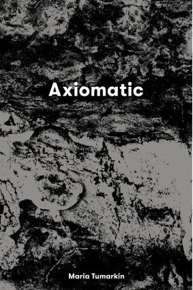 Axiomatic by Maria Tumarkin.
